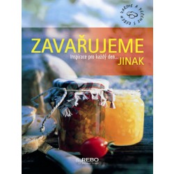 Zavařujeme jinak (vaříme & pečeme s Rebem)