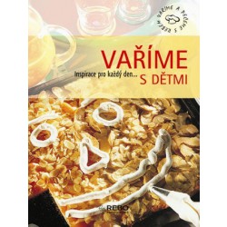 Vaříme s dětmi (vaříme & pečeme s Rebem)