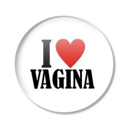 placka I LOVE VAGINA