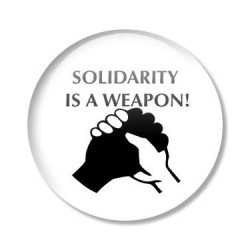 placka SOLIDARITY IS WEAPON