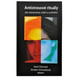 Antistresové rituály (Gerd Schnack, Kirsten Schnacková)