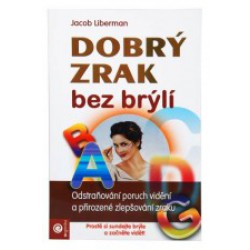 Dobrý zrak bez brýlí (Jacob Liberman)