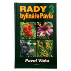 Rady bylináře Pavla - III. díl (Pavel Váňa)