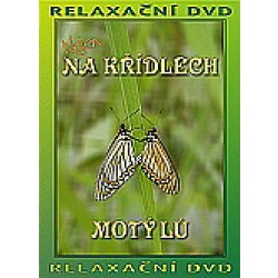 Relaxační DVD - Nejen Na křídlech motýlů